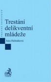 Trestání delikventní mládeže Trestání delikventní mládeže