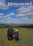 Mongolové - pravnuci Čingischána Mongolové - pravnuci Čingischána