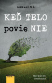 Keď telo povie NIE Keď telo povie NIE