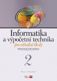 Informatika a výpočetní technika pro střední školy Informatika a výpočetní technika pro střední školy
