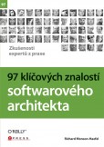 97 klíčových znalostí softwarového architekta 97 klíčových znalostí softwarového architekta