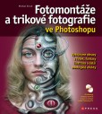 Fotomontáže a trikové fotografie ve Photoshopu