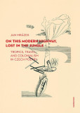 On This Modern Highway, Lost in the Jungle On This Modern Highway, Lost in the Jungle