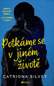 Potkáme se v jiném životě Potkáme se v jiném životě
