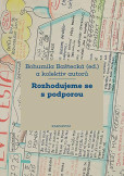 Rozhodujeme se s podporou Rozhodujeme se s podporou