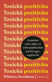 Toxická pozitivita Toxická pozitivita