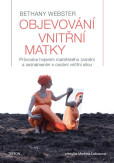 Objevování vnitřní matky Objevování vnitřní matky
