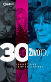 30 životov – Pohnuté osudy známych Slovákov