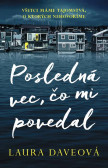 Posledná vec, čo mi povedal Posledná vec, čo mi povedal
