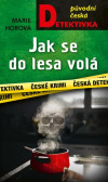 Jak se do lesa volá Jak se do lesa volá