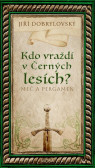 Kdo vraždí v Černých lesích - Meč a pergamen