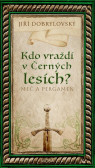 Kdo vraždí v Černých lesích - Meč a pergamen