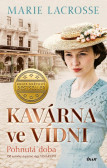 Kavárna ve Vídni 1: Pohnutá doba Kavárna ve Vídni 1: Pohnutá doba