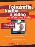 Fotografie, hudba a video ve Windows Vista Fotografie, hudba a video ve Windows Vista