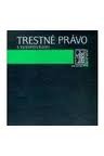 Trestné právo s vysvetlivkami Trestné právo s vysvetlivkami