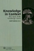 Knowledge in Context. Few Faces of the Knowledge Society Knowledge in Context. Few Faces of the Knowledge Society