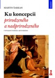 Ku koncepcii prirodzeného a nadprirodzeného v myslení Tomáša Akvinského