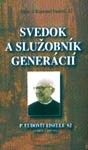Svedok a služobník generácií