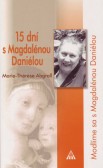15 dní s Magdalénou Daniélou 15 dní s Magdalénou Daniélou