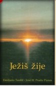 Ježiš žije Ježiš žije