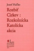 Rozbiť Cirkev: Rozkolnícka Katolícka akcia Rozbiť Cirkev: Rozkolnícka Katolícka akcia