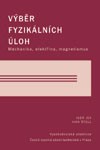 Výběr fyzikálních úloh Výběr fyzikálních úloh