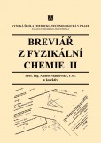 Breviář z fyzikální chemie II Breviář z fyzikální chemie II