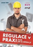Regulace v praxi Regulace v praxi