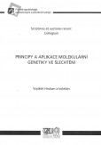 Principy a aplikace molekulární genetiky ve šlechtění Principy a aplikace molekulární genetiky ve šlechtění
