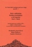 Deti s odkladom školskej dochádzky a ich úspešný štart v škole Deti s odkladom školskej dochádzky a ich úspešný štart v škole