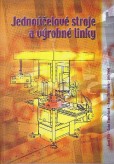 Jednoúčelové stroje a výrobné linky Jednoúčelové stroje a výrobné linky