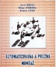 Automatizovaná a pružná montáž Automatizovaná a pružná montáž