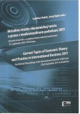 Aktuálne otázky ekonomickej teórie a praxe v medzinárodnom podnikaní 2011 Aktuálne otázky ekonomickej teórie a praxe v medzinárodnom podnikaní 2011