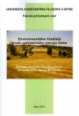 Environmentálne hľadiská trvalo udržateľného rozvoja Zeme Environmentálne hľadiská trvalo udržateľného rozvoja Zeme