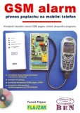 GSM alarm - přenos poplachu na mobilní telefon GSM alarm - přenos poplachu na mobilní telefon