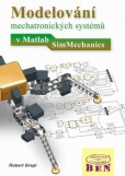 Modelování mechatronických systémů v Matlab/SimMechanics Modelování mechatronických systémů v Matlab/SimMechanics
