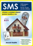 SMS - Střežení a ovládání objektů pomocí mobilu a SMS