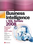 Business Intelligence v SQL Serveru 2008 Business Intelligence v SQL Serveru 2008