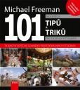 101 nejlepších tipů pro digitální fotografii 101 nejlepších tipů pro digitální fotografii