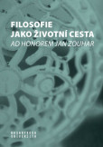 Filosofie jako životní cesta Filosofie jako životní cesta