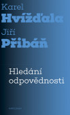 Hledání odpovědnosti Hledání odpovědnosti