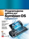 Programujeme aplikace pro Symbian OS Programujeme aplikace pro Symbian OS