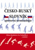 Česko-ruský slovník sportovní terminologie Česko-ruský slovník sportovní terminologie