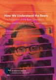 How We Understand the Beats How We Understand the Beats