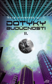 Dotyky budúcnosti II. Dotyky budúcnosti II.