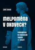Melpoména v okovech? Melpoména v okovech?