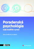 Poradenská psychológia a jej využitie v praxi Poradenská psychológia a jej využitie v praxi