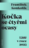 Kočka se čtyřmi ocasy Lidé v roce 2023 Kočka se čtyřmi ocasy Lidé v roce 2023