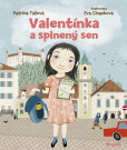 Valentínka a splnený sen Valentínka a splnený sen
