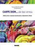 CARPE DIEM...ale bez stresu